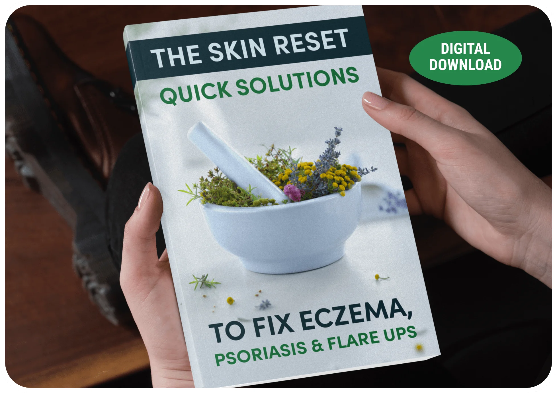 The Skin Reset: Quick Solutions to Fix Eczema, Psoriasis & Flare Ups